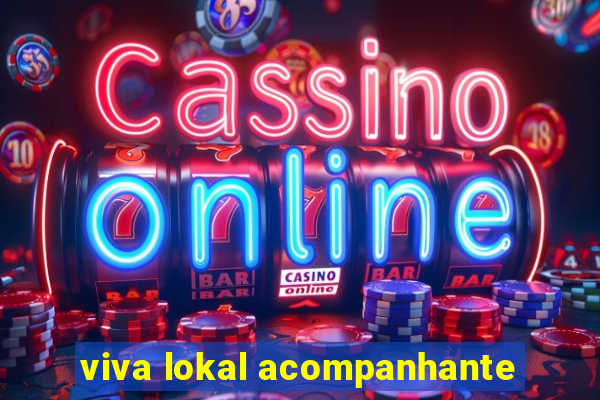 viva lokal acompanhante